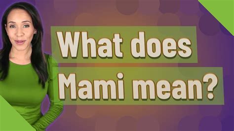 mamí in english|mami mean in text.